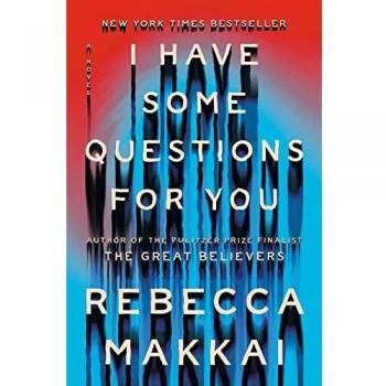 I Have Some Questions for You: A Novel (Hardcover)