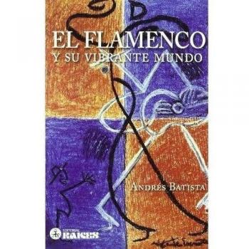 El flamenco y su vibrante mundo