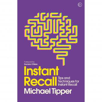 Instant Recall: Tips and Techniques to Master Your Memory