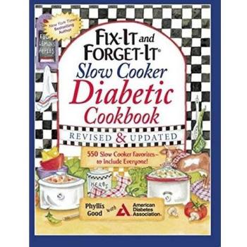 Fix-It and Forget-It Slow Cooker Diabetic Cookbook: 550 Slow Cooker Favorites-to Include Everyone!