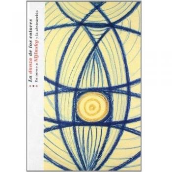 La danza de los colores: en torno a Nijnsky y la abstración