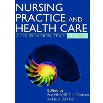 Nursing Practice and Health Care 5E: A Foundation Text