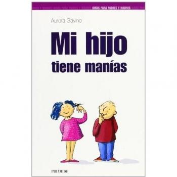 Mi hijo tiene manías