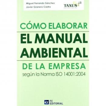 Cómo elaborar el manual medioambiental en la empresa según la norma ISO 14001:2004