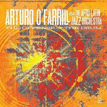 The Offense Of The Drums - Arturo O'farrill