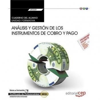 Cuaderno del alumno. Análisis y gestión de los instrumentos de cobro y pago