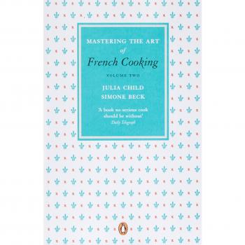Mastering the Art of French Cooking, Vol.2: Volume 2