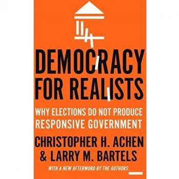 Democracy for Realists: Why Elections Do Not Produce Responsive Government