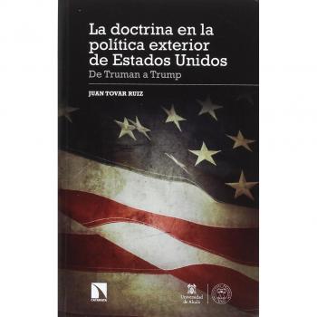 La doctrina en la política exterior de Estados Unidos: De Truman a Trump