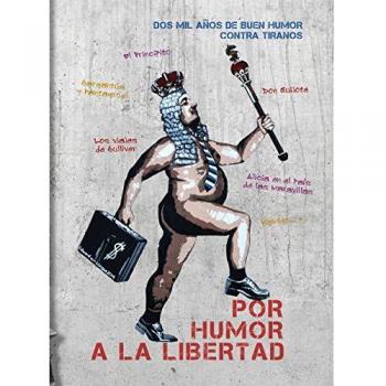 Por Humor A La Libertad