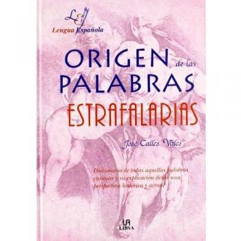 Origen De Las Palabras Estrafalarias