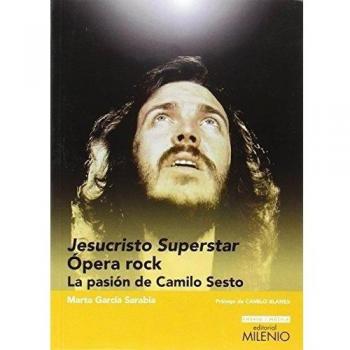 Jesucristo Superstar. Ópera Rock: La pasión de Camilo Sesto: 05