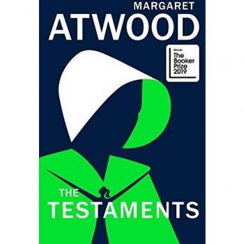 The Testaments: WINNER OF THE BOOKER PRIZE 2019: The Booker prize-winning sequel to The Handmaid’s Tale