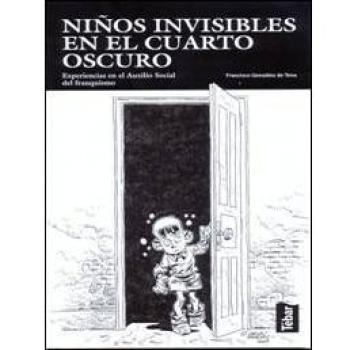 Niños invisibles en el cuarto oscuro: Experiencias en el auxilio social del franquismo