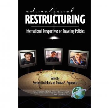 Global Insights on Educational Restructuring: Policies and Practices in International Contexts (PB)