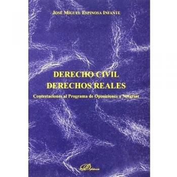 Derecho civil. Derechos Reales.: Contestaciones al programa de oposiciones a Notarías.