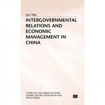 Intergovernmental Relations and Economic Management in China