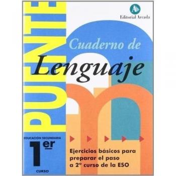 Cuaderno De Lenguaje. Puente 1º ESO. Ejercicios Básicos Para Preparar El Paso A 2º ESO