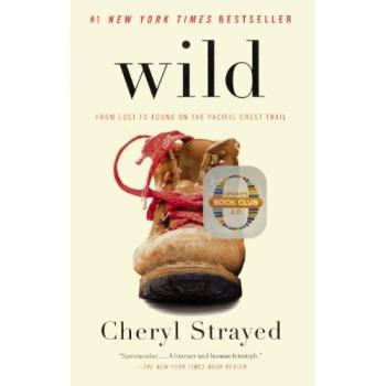 Wild: From Lost to Found on the Pacific Crest Trail