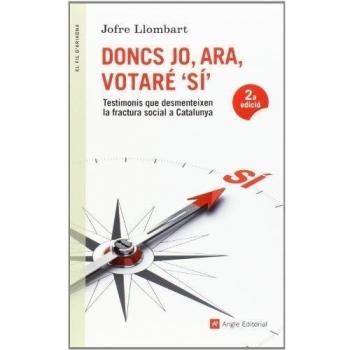 Doncs Jo, Ara, Votaré Sí: Testimonis que desmenteixen la fractura social a Catalunya: 68 - Jofre Llombart