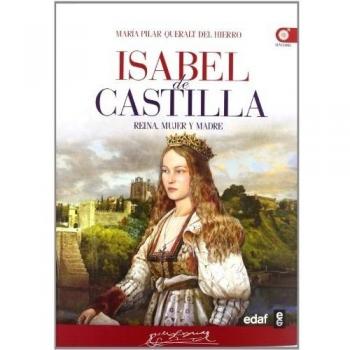 Isabel de Castilla: Reina, mujer y madre
