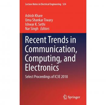 Recent Trends in Communication, Computing, and Electronics: Select Proceedings of IC3E 2018