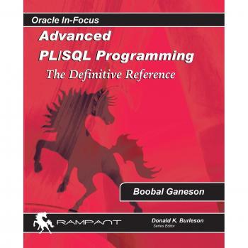 Advanced PLSQL Programming: The Definitive Reference: Volume 53