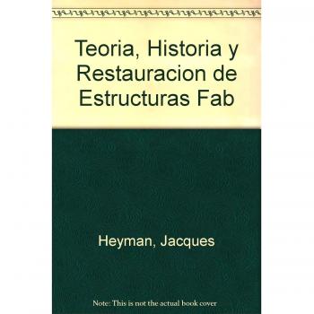 Teoría, historia y restauración de estructuras de fábrica