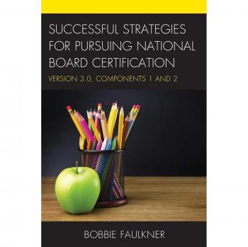 Successful Strategies for National Board Certification: Version 3.0, Components 1 and 2 Guide by Bobbie Faulkner