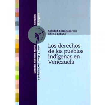 Los Derechos De Los Pueblos Indígenas En Venezuela (FUNDACION ORTEGA / EL ARQUERO