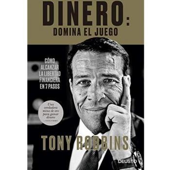 Dinero: domina el juego: Cómo alcanzar la libertad financiera en 7 pasos - Tony Robbins