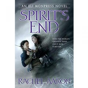 Spirit's End: A Fantasy Novel by Rachel Aaron (Paperback)