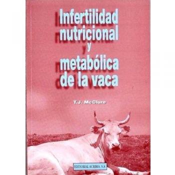 Infertilidad nutricional y metabólica de la vaca