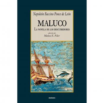 Maluco, la novela de los descubridores