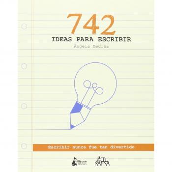 742 Ideas Para Escribir - Medina Angela