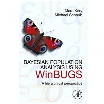 Bayesian Population Analysis Guide with WinBUGS: Hierarchical Methods in Paperback