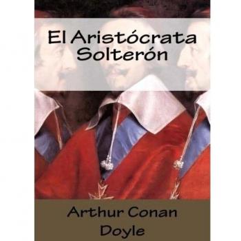 El Aristocrata Solteron