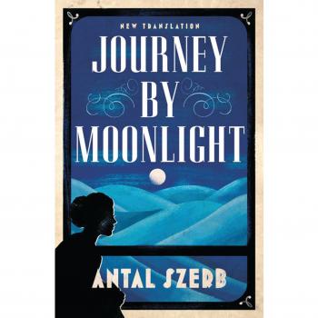 Viaje a la Luz de la Luna: Antal Szerb (Clásicos Eternos) - Traducción y Anotación Nuevas
