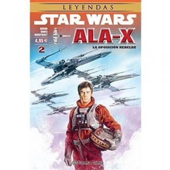 Star Wars Ala X nº 02/10: La oposición rebelde - Aavv