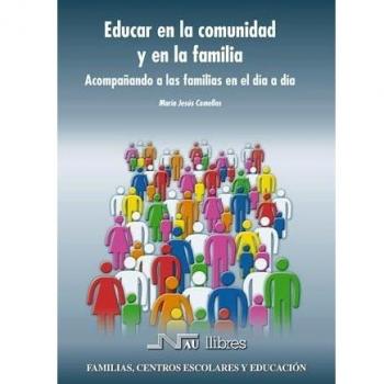 Educar en la comunidad y en la familia: Acompañando a las familias en el día a día