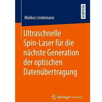 Ultraschnelle Spin-Laser für die nächste Generation der optischen Datenübertragung