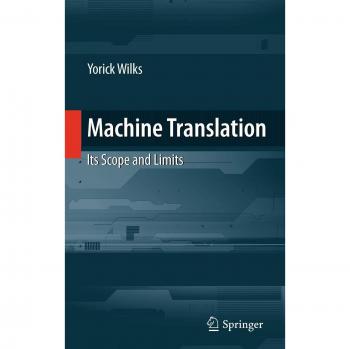 Machine translation its scope and limits