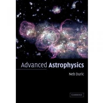 Advanced Astrophysics: Cambridge University Press Edition