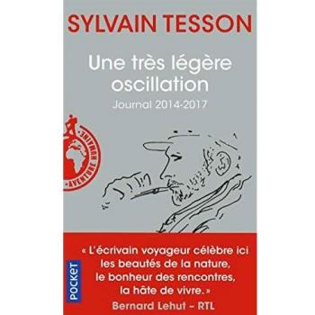 Une très légère oscillation: Journal 2014-2017