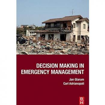 Decision Making in Emergency Management