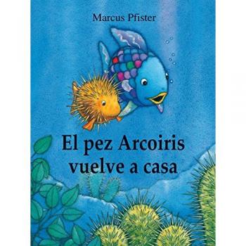 El pez Arcoíris vuelve a casa