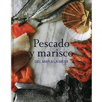 Pescado y marisco - del mar a la Mesa