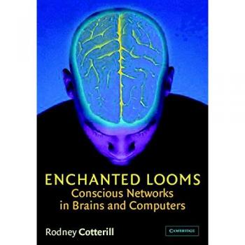 Redes Conscientes: Telares Encantados en Cerebros y Computadoras - Cotterill, Rodney M. J