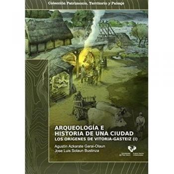 Arqueología e historia de una ciudad.