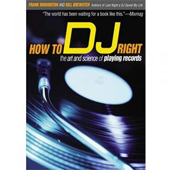 How to D.J: The Art and Science of Playing Records